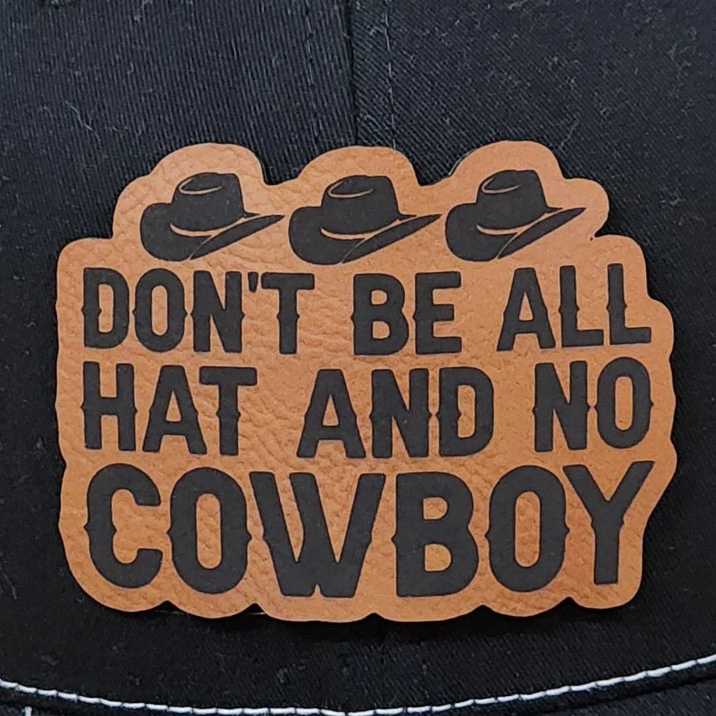 All Hat No Cowboy Engraved Leatherette Hat Patch - MR01
