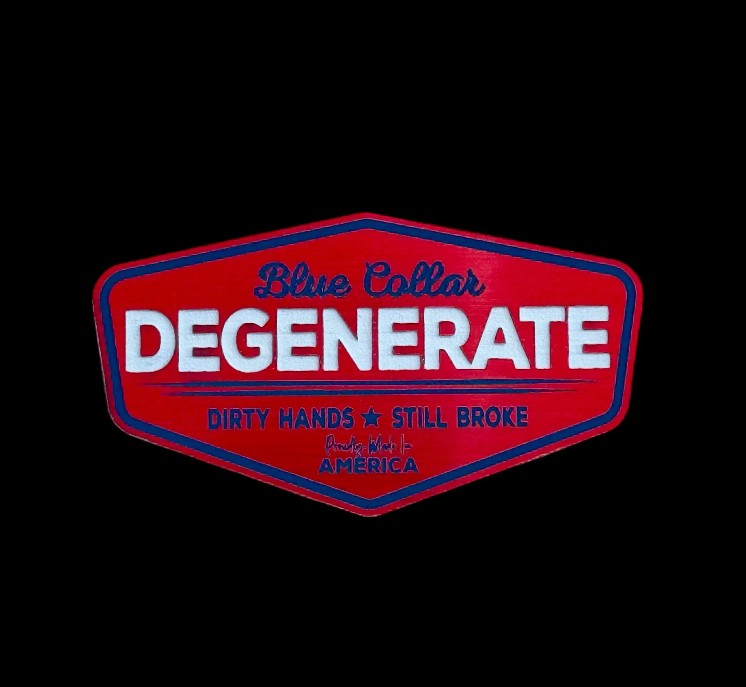 Blue Collar Degenerate - Dirty Hands and Still Broke Acrylic Hat Patch - 6 Colors Available - Image 2
