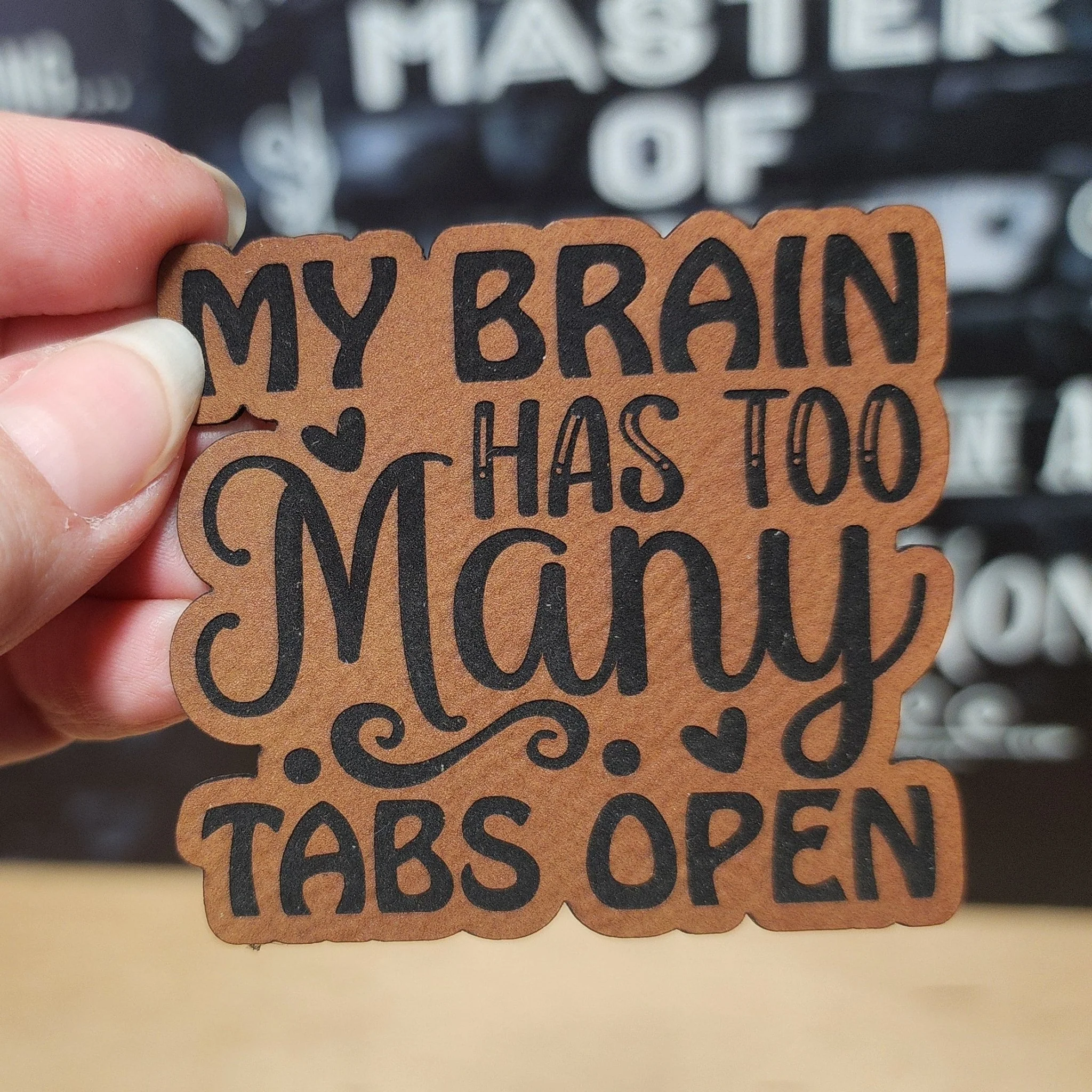Busy Mind, Too Many Tabs (Rawhide) Engraved Leatherette Hat Patch - MR01
