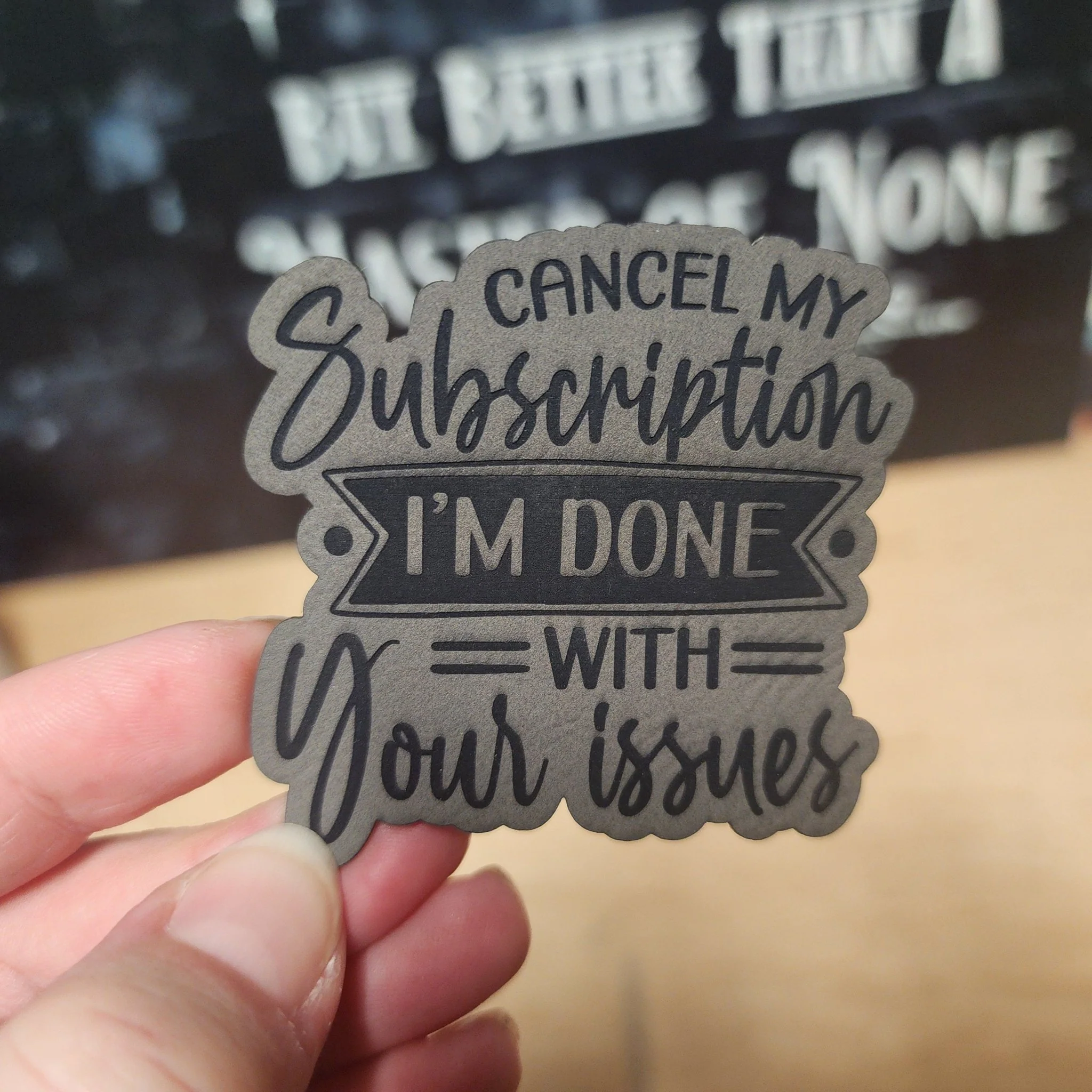 Cancel My Subscription, I'm Done! Engraved Leatherette Hat Patch - MR01 - Image 2