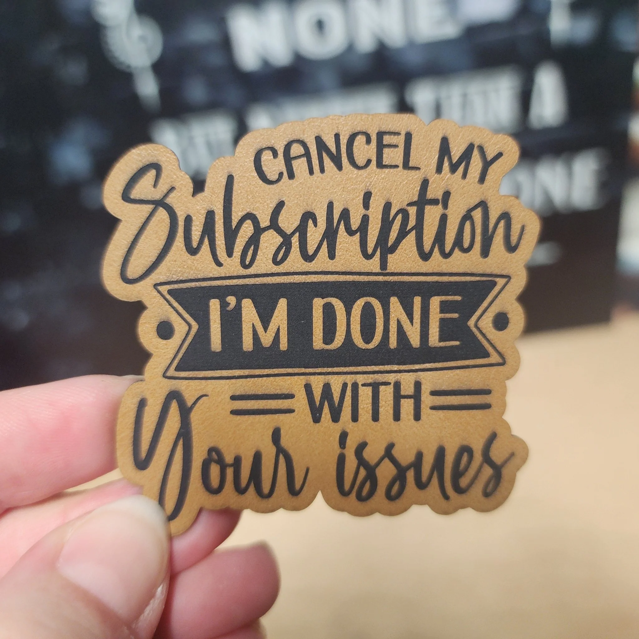 Cancel My Subscription, I'm Done! Engraved Leatherette Hat Patch - MR01 - Image 3