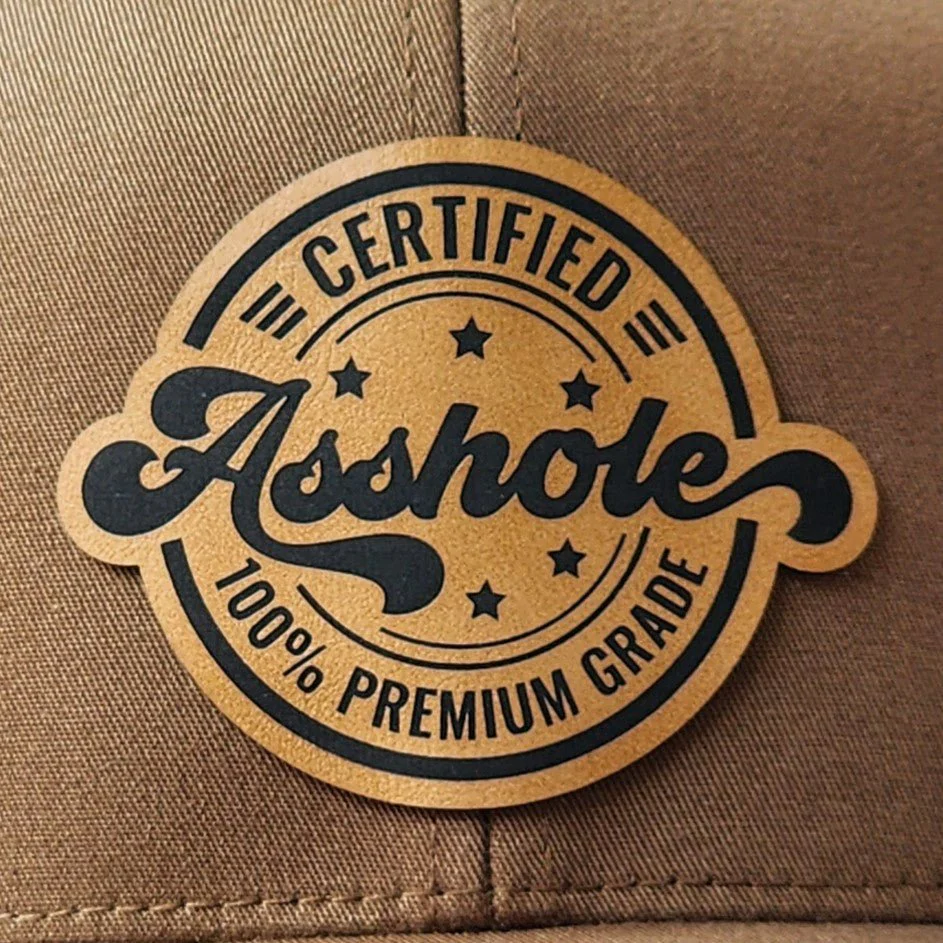 Certified Premium Asshole Engraved Leatherette Hat Patch - MR01