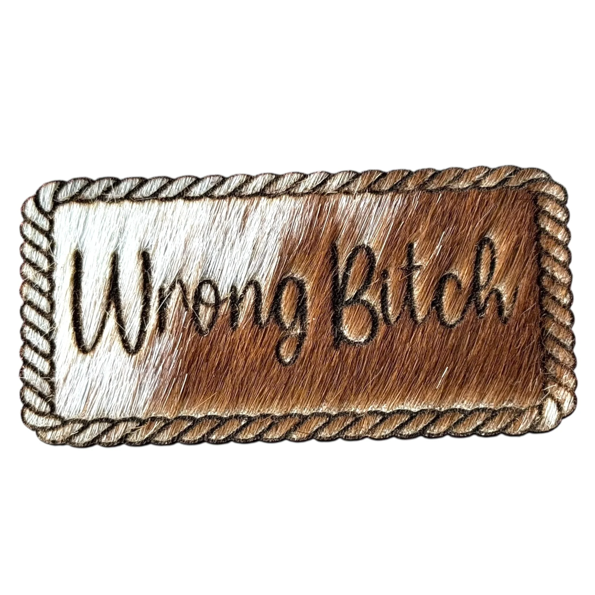 Wrong B*tch