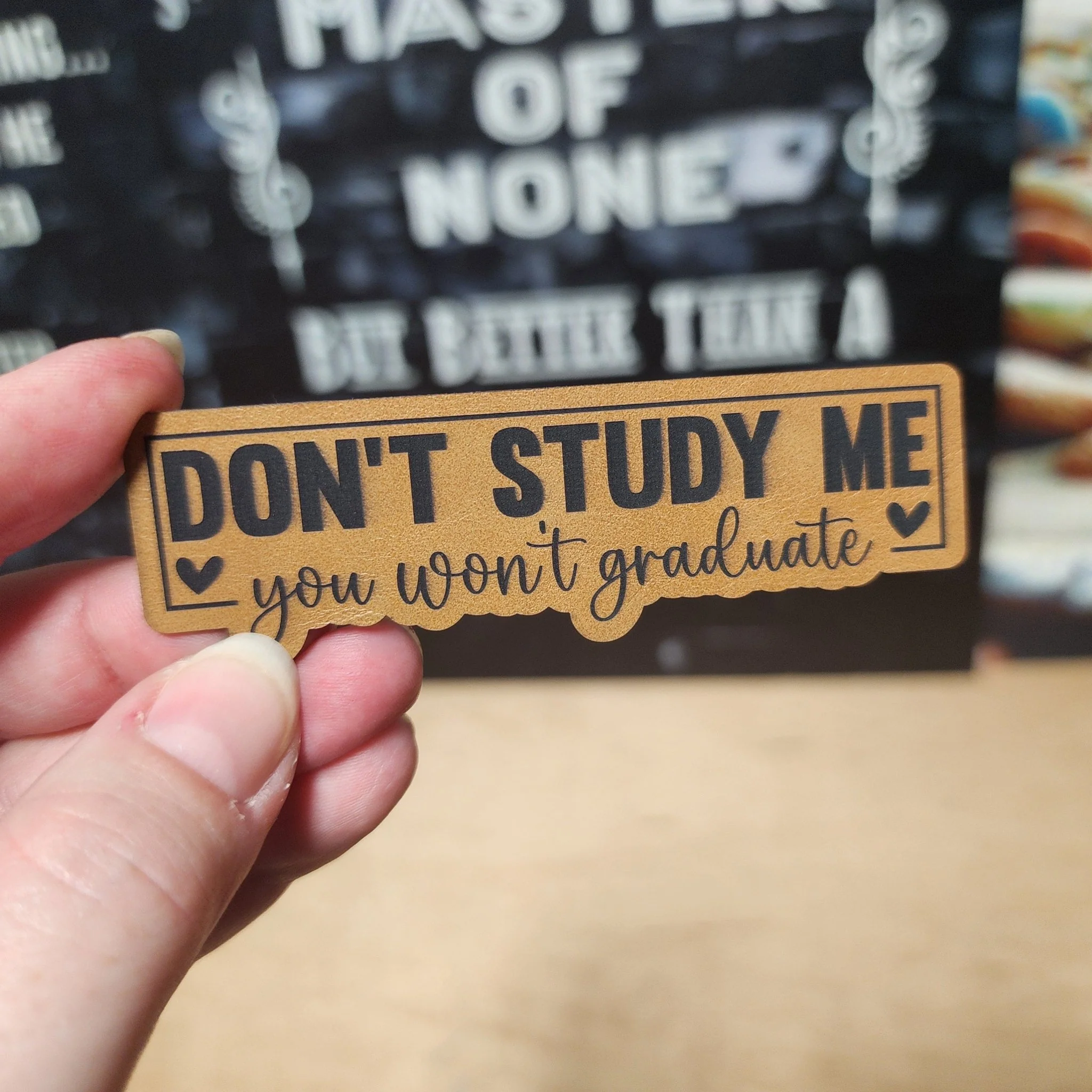 Don't Study Me (Saddle Tan) Engraved Leatherette Hat Patch - MR01