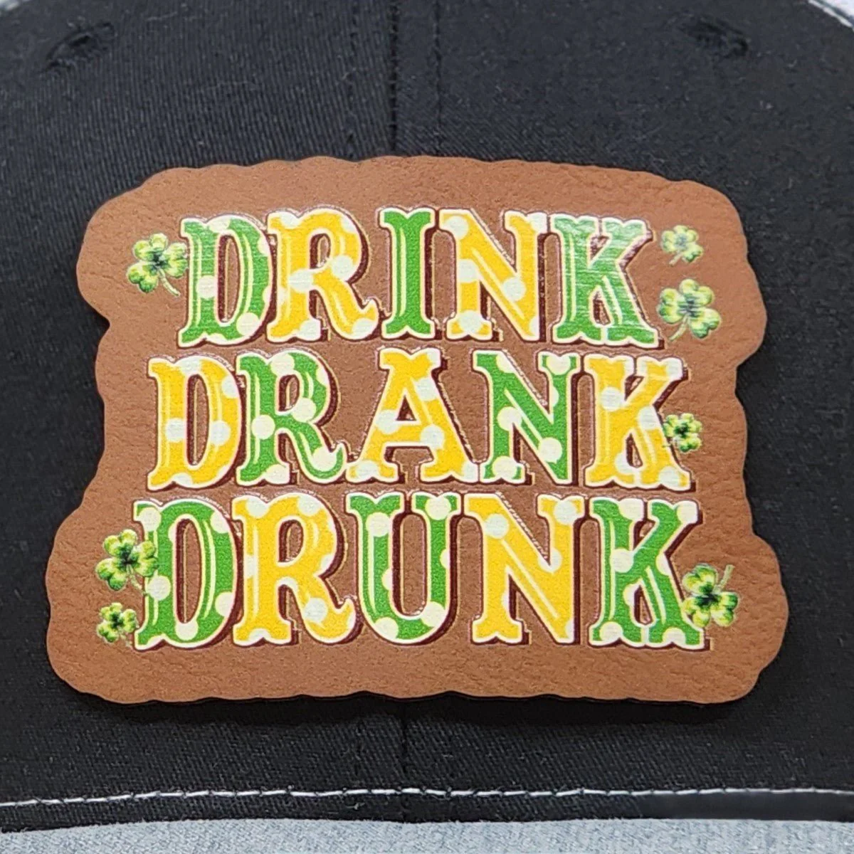 Drink Drank Drunk UV Printed Leatherette Hat Patch - MR01