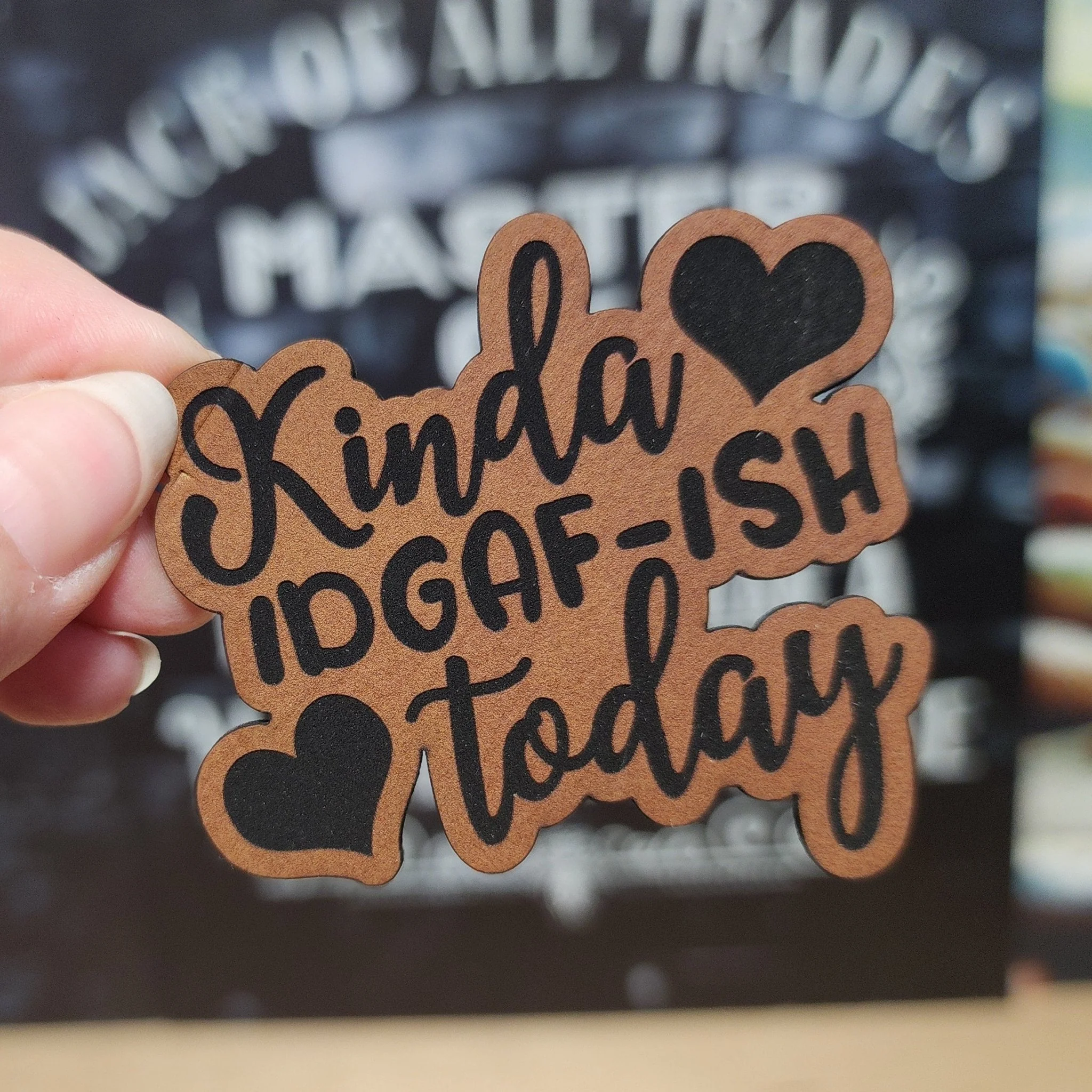 Feeling Kinda IDGAF-ish Today Engraved Leatherette Hat Patch - MR01 - Image 2
