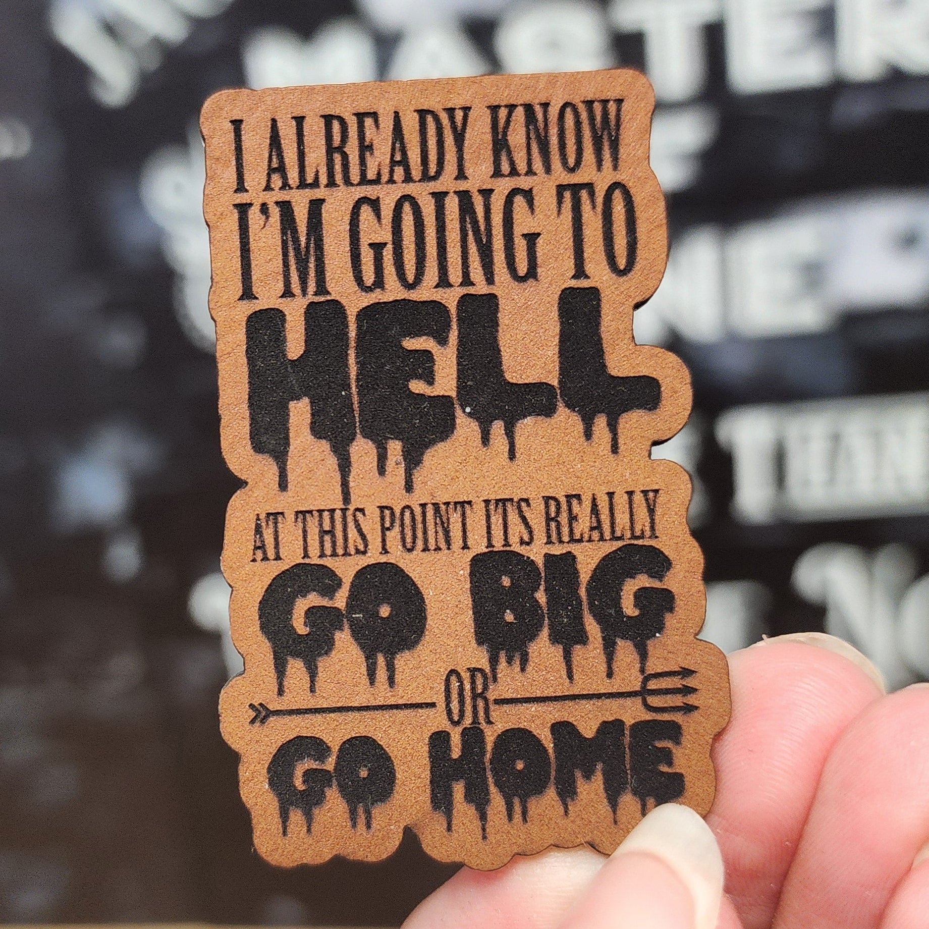 Going to Hell (Rawhide) Engraved Leatherette Hat Patch - MR01