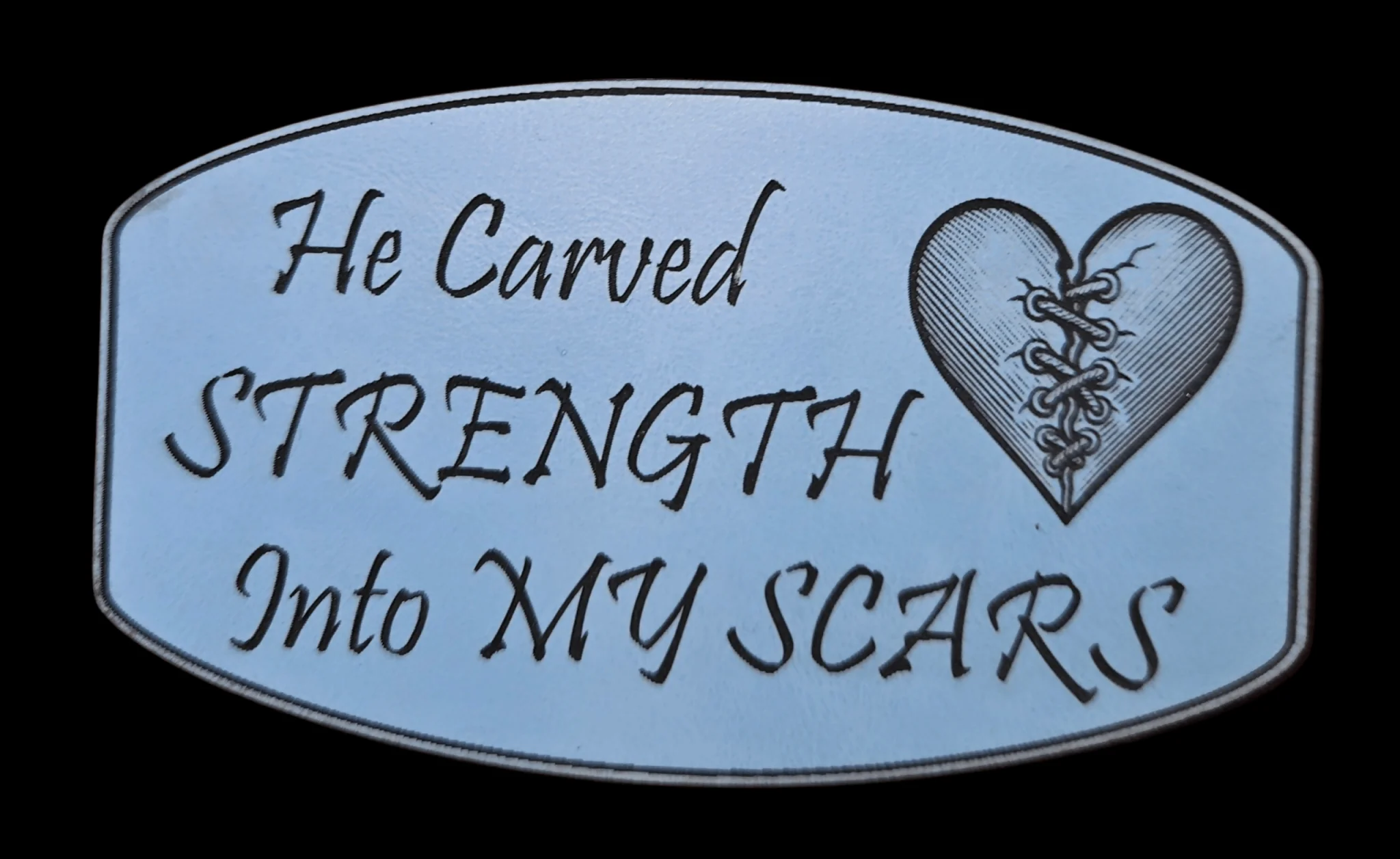 He Carved Strength Into My Scars