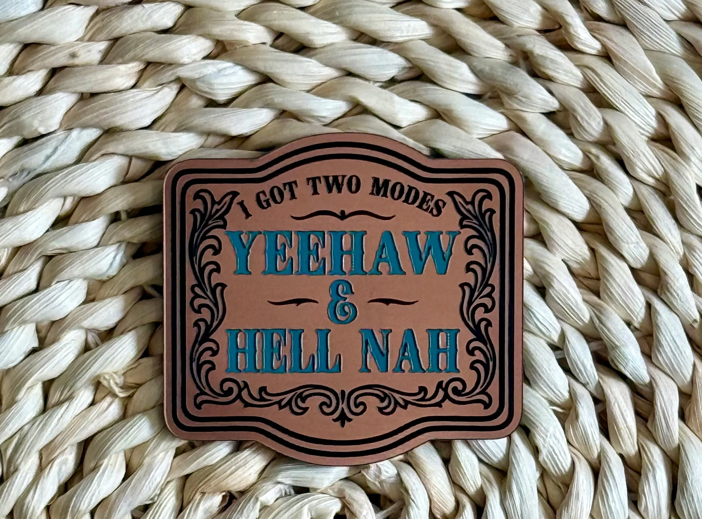 I Got Two Modes YeeHaw and HellNah Acrylic Laser Engraved Hat Patch - Image 2