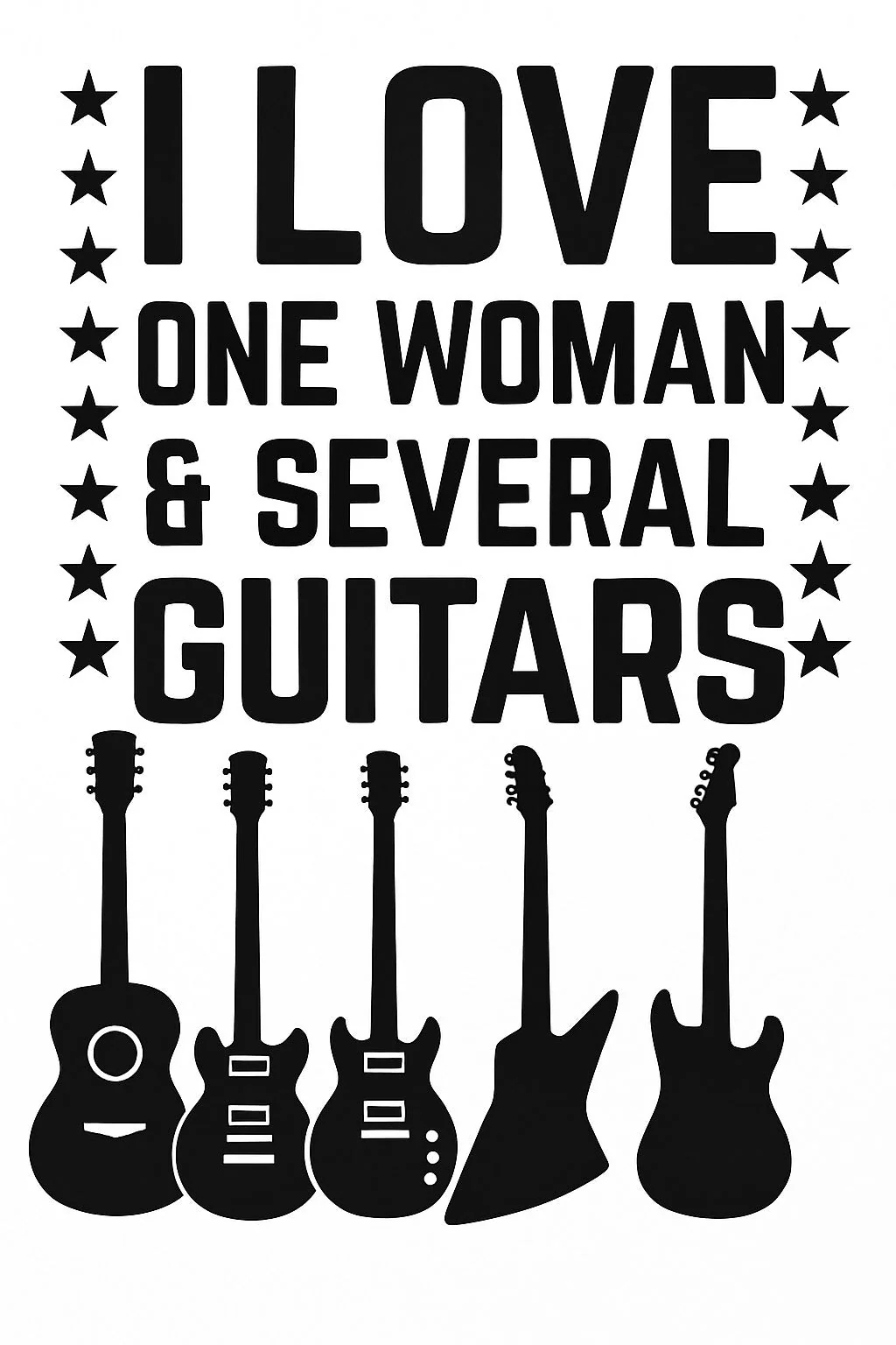 I LOVE ONE WOMAN AND SEVERAL GUITARS