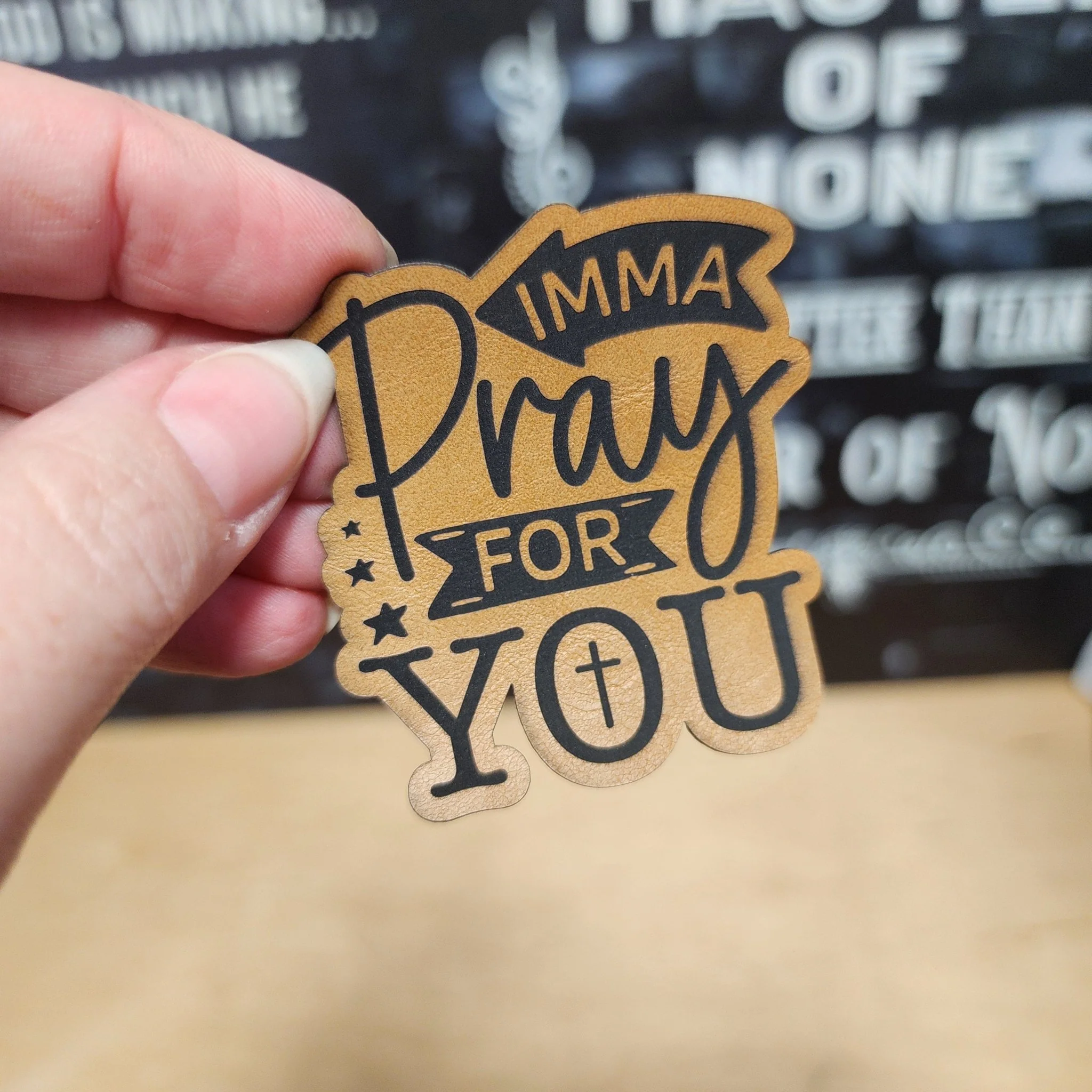 Imma Pray For You (Saddle Tan) Engraved Leatherette Hat Patch - MR01