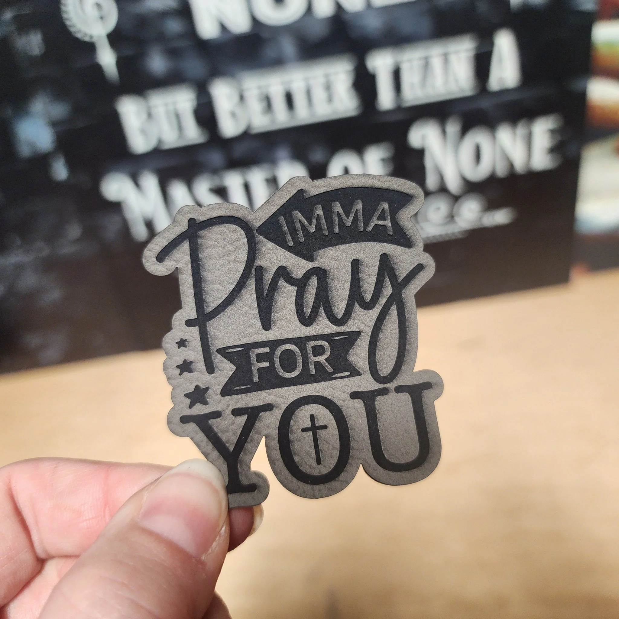 Imma Pray For You (Saddle Tan) Engraved Leatherette Hat Patch - MR01 - Image 2