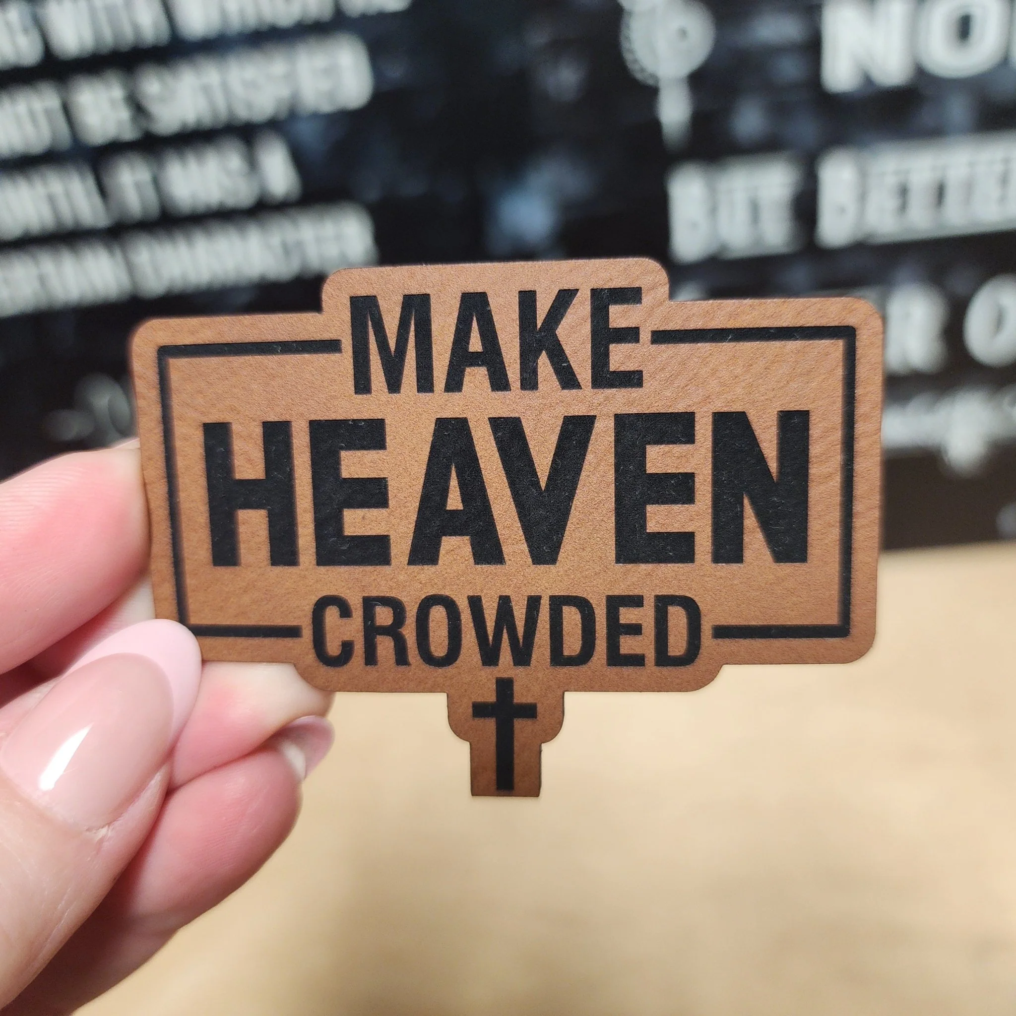 Make Heaven Crowded Faith Engraved Leatherette Hat Patch - MR01