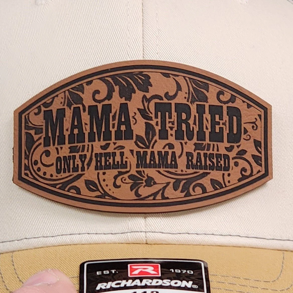 Mama Tried Hell Raised Engraved Leatherette Hat Patch - MR01
