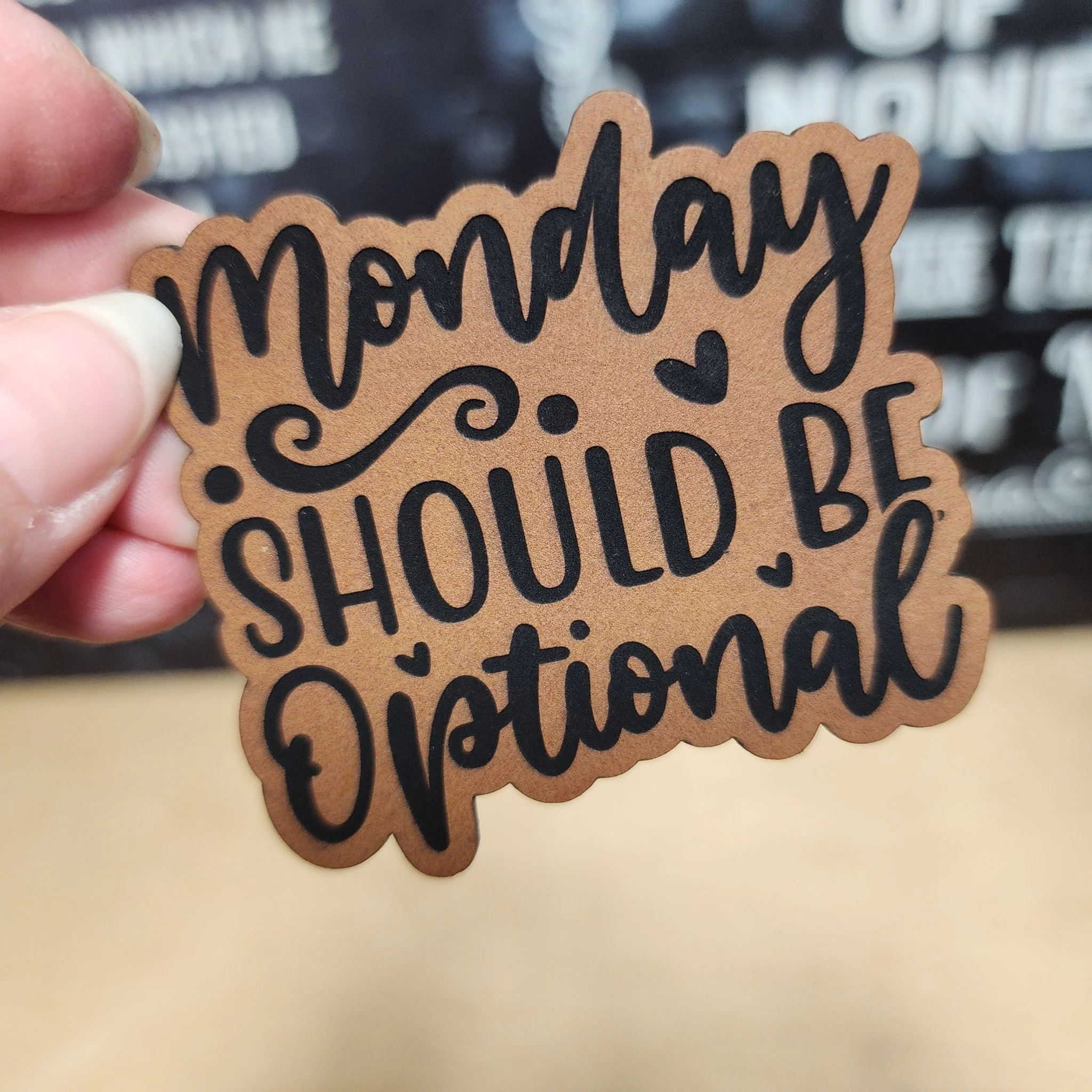 Monday Should Be Optional (Rawhide) Engraved Leatherette Hat Patch - MR01