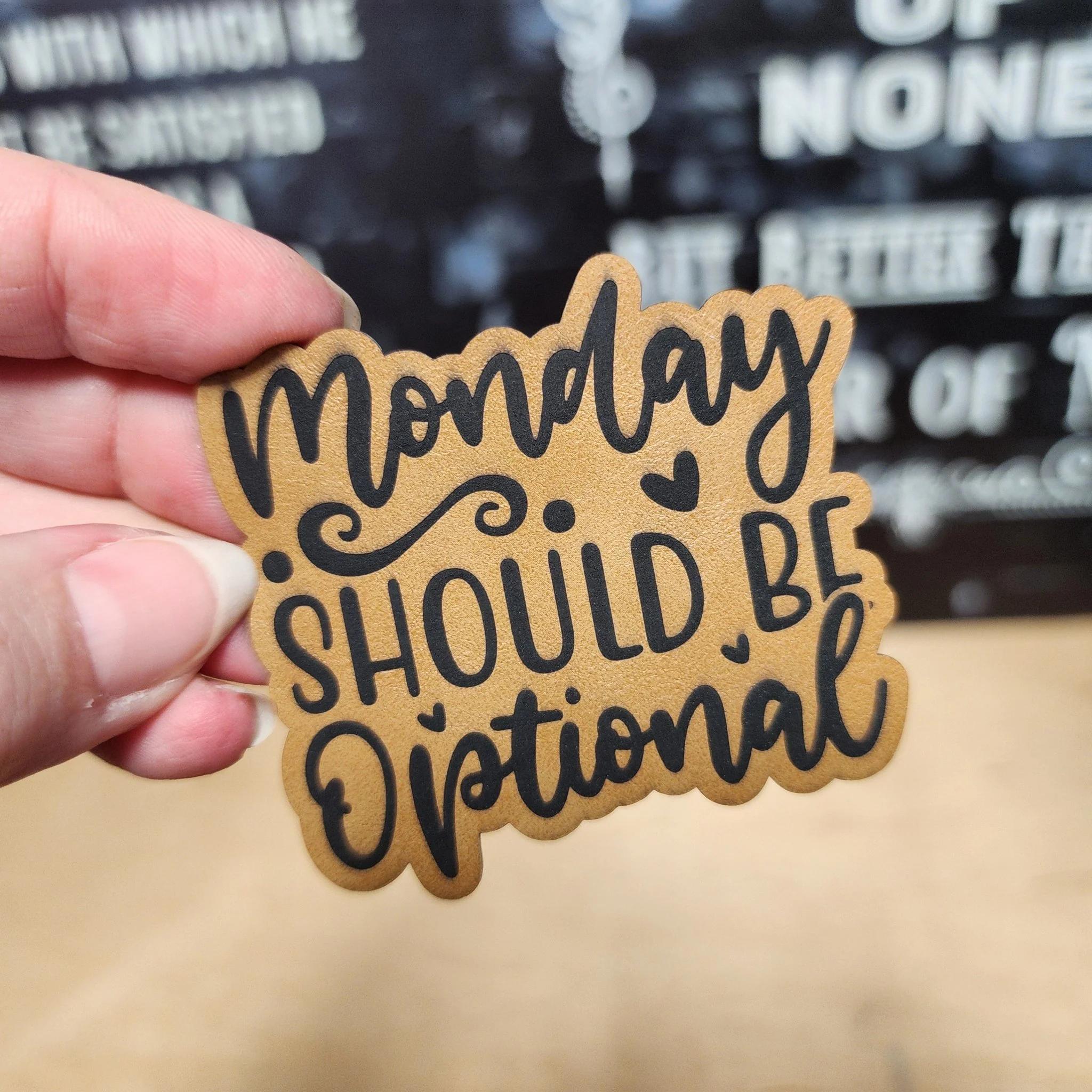 Monday Should Be Optional (Saddle Tan) Engraved Leatherette Hat Patch - MR01