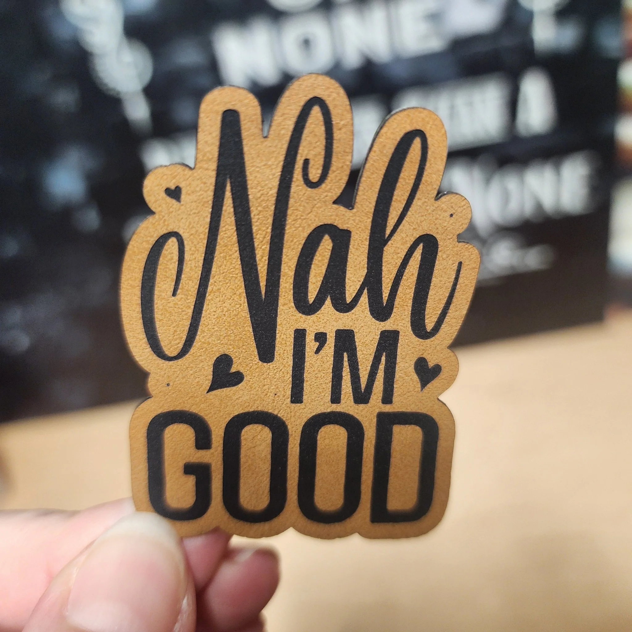 Nah, Im Good Engraved Leatherette Hat Patch - MR01 - Image 2