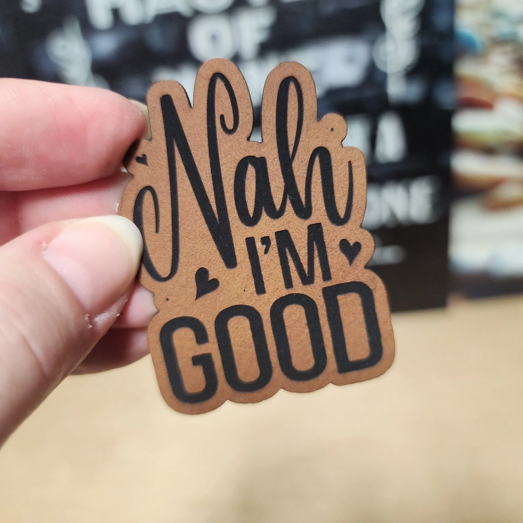 Nah, I'm Good (Rawhide) Engraved Leatherette Hat Patch - MR01