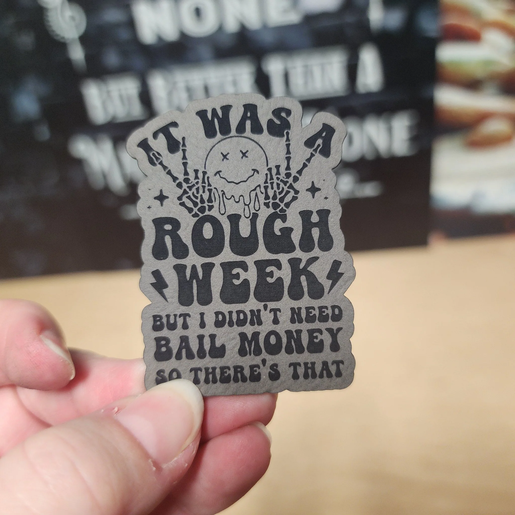 Rough Week, No Bail Needed (Grey) Engraved Leatherette Hat Patch - MR01