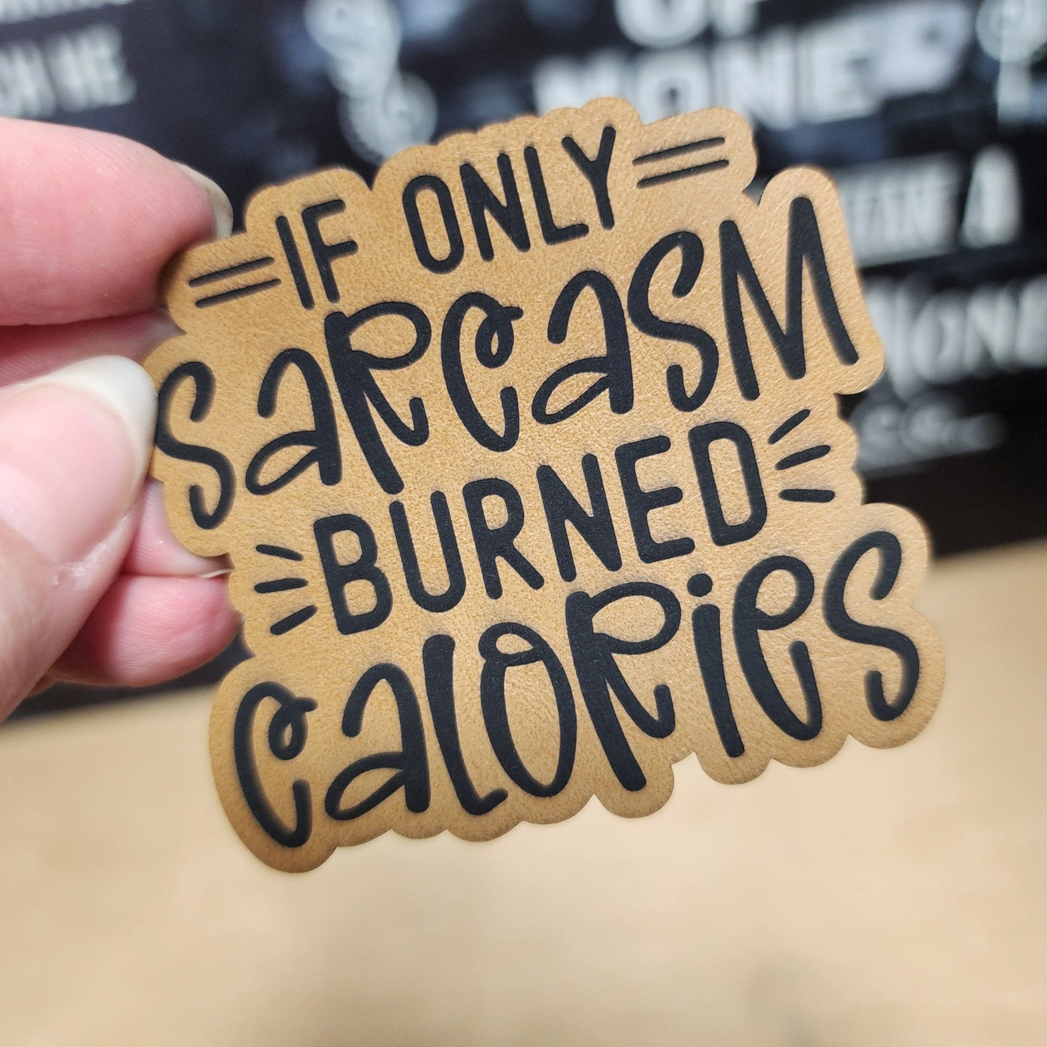 Sarcasm Burned Calories Engraved Leatherette Hat Patch - MR01
