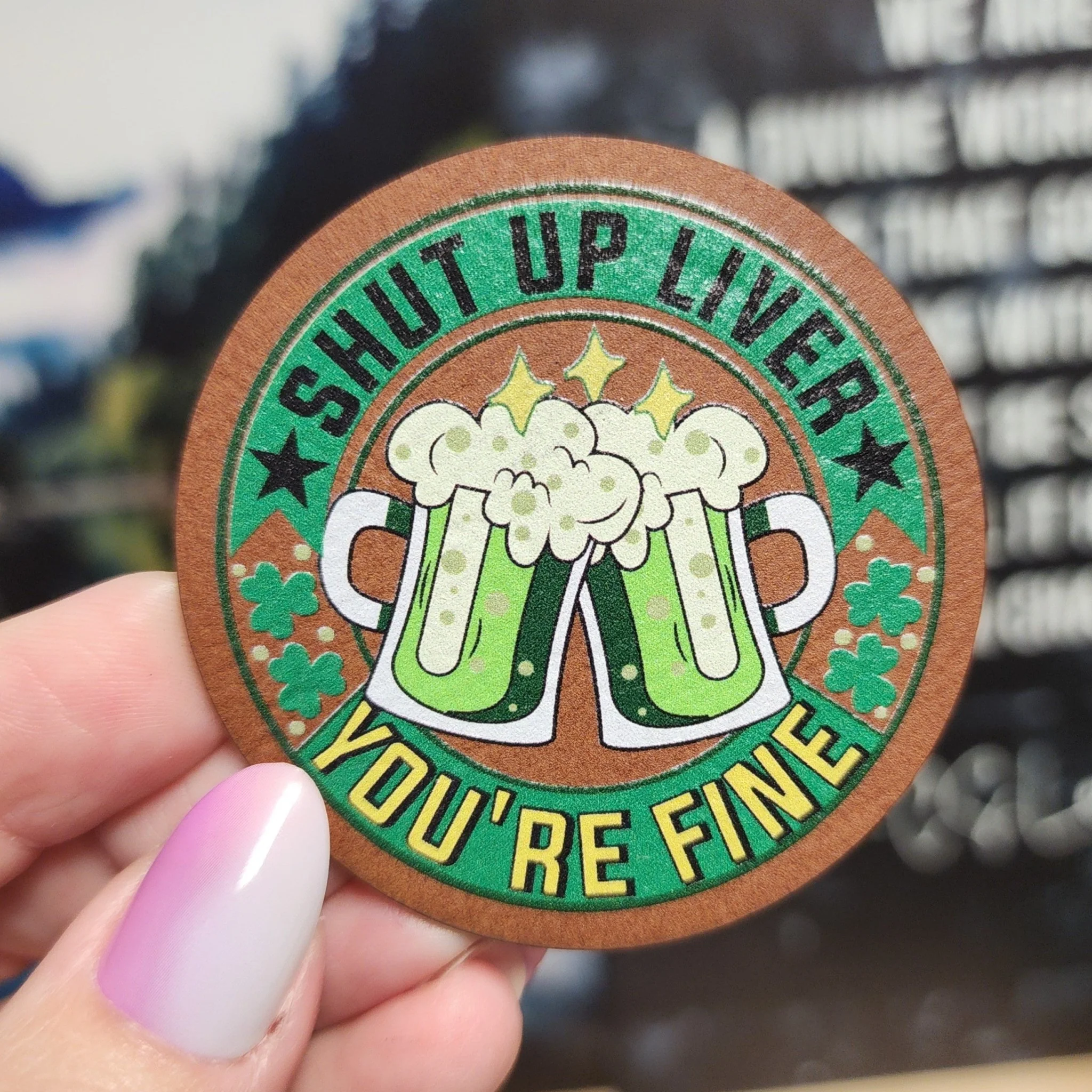 Shut Up Liver, You're Fine UV Printed Leatherette Hat Patch - MR01