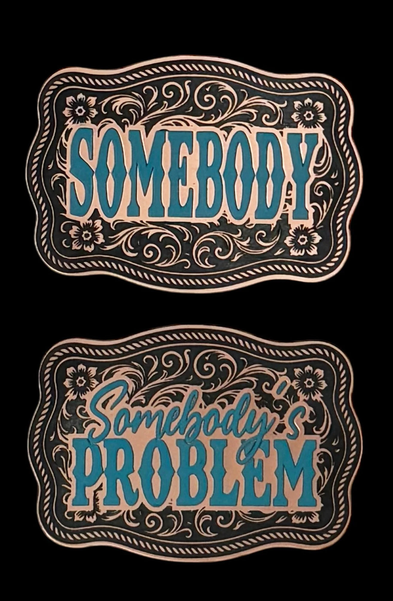 Somebody and Somebody's Problem Buckle Western Design Tri-Layer Acrylic Hat Patch Set - Image 2