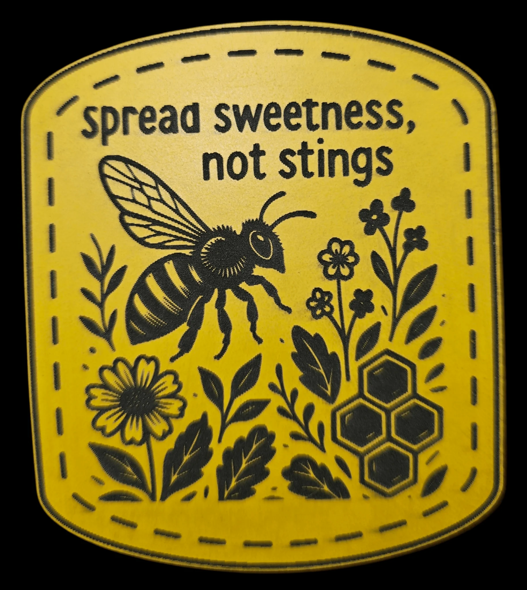 Spread Sweetness Not Stings