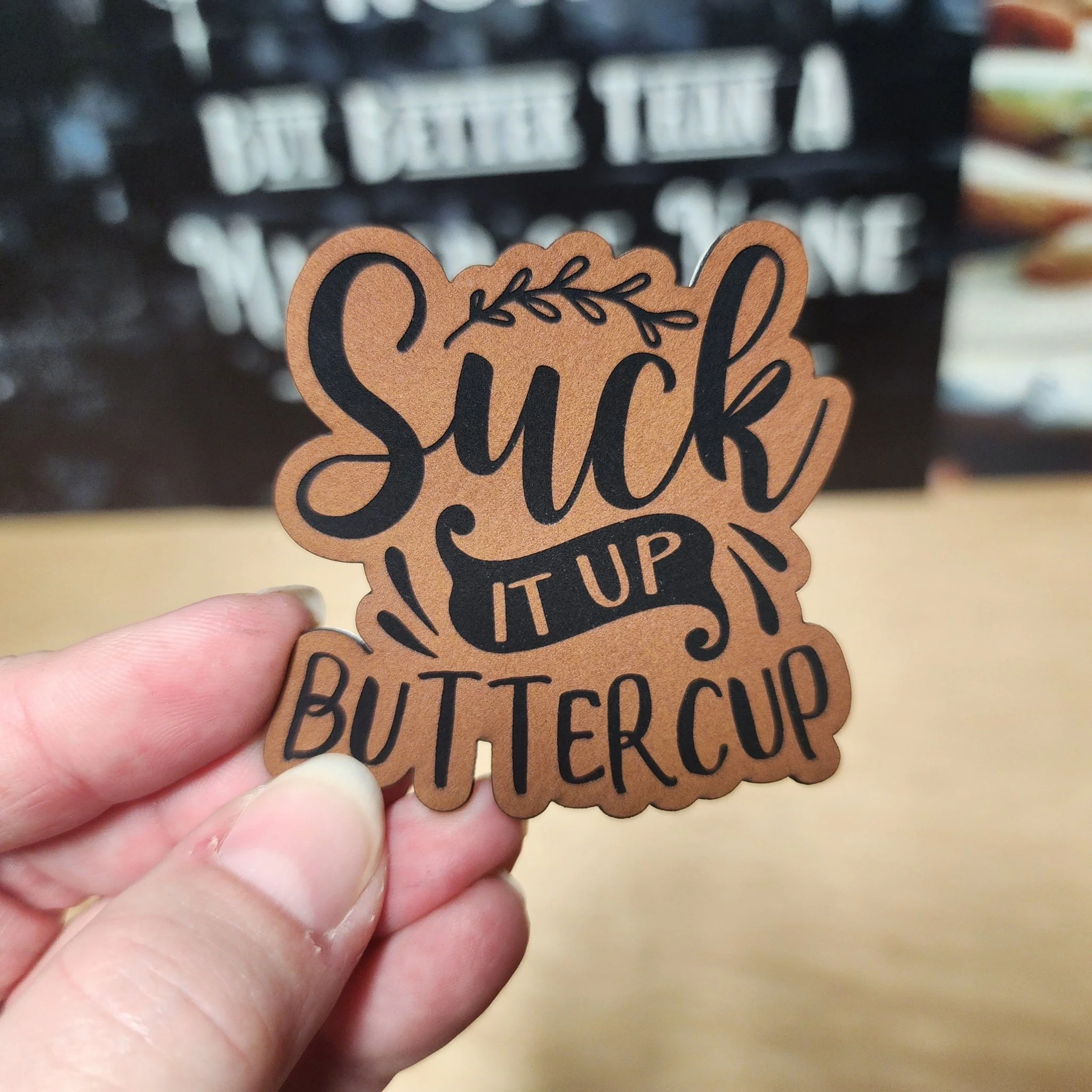 Suck It Up Buttercup (Rawhide) Engraved Leatherette Hat Patch - MR01