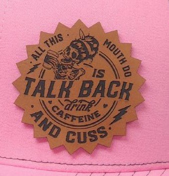 Talk Back and Cuss Engraved Leatherette Hat Patch - MR01