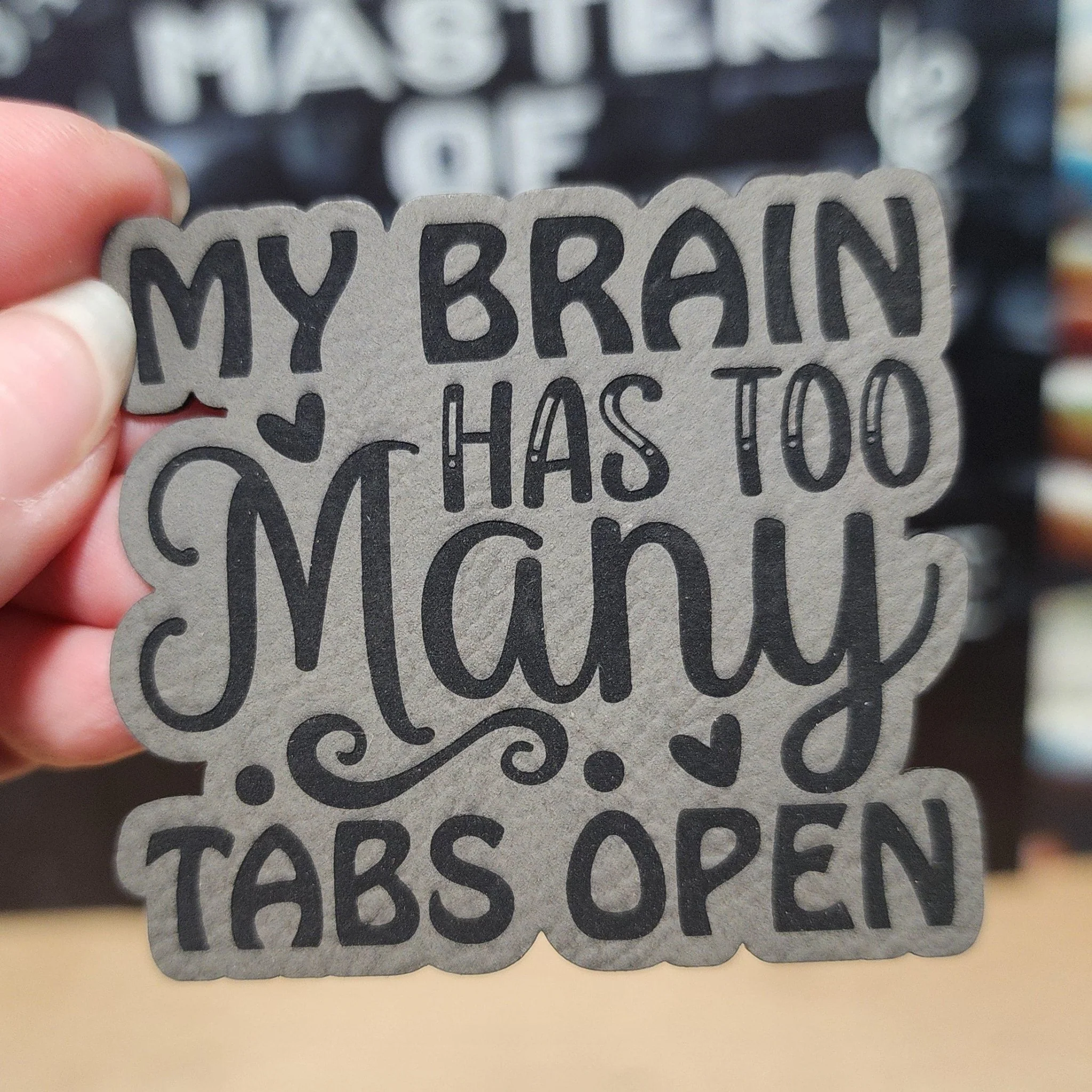 Too Many Tabs (Grey) Engraved Leatherette Hat Patch - MR01