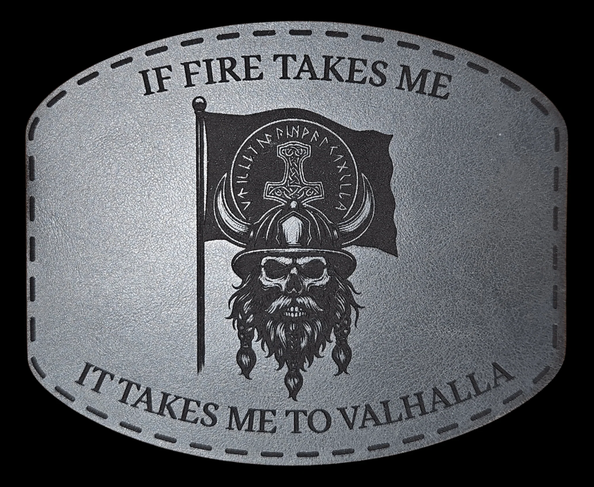 Viking Fireman- If Fire Takes Me- It Takes Me To Valhalla