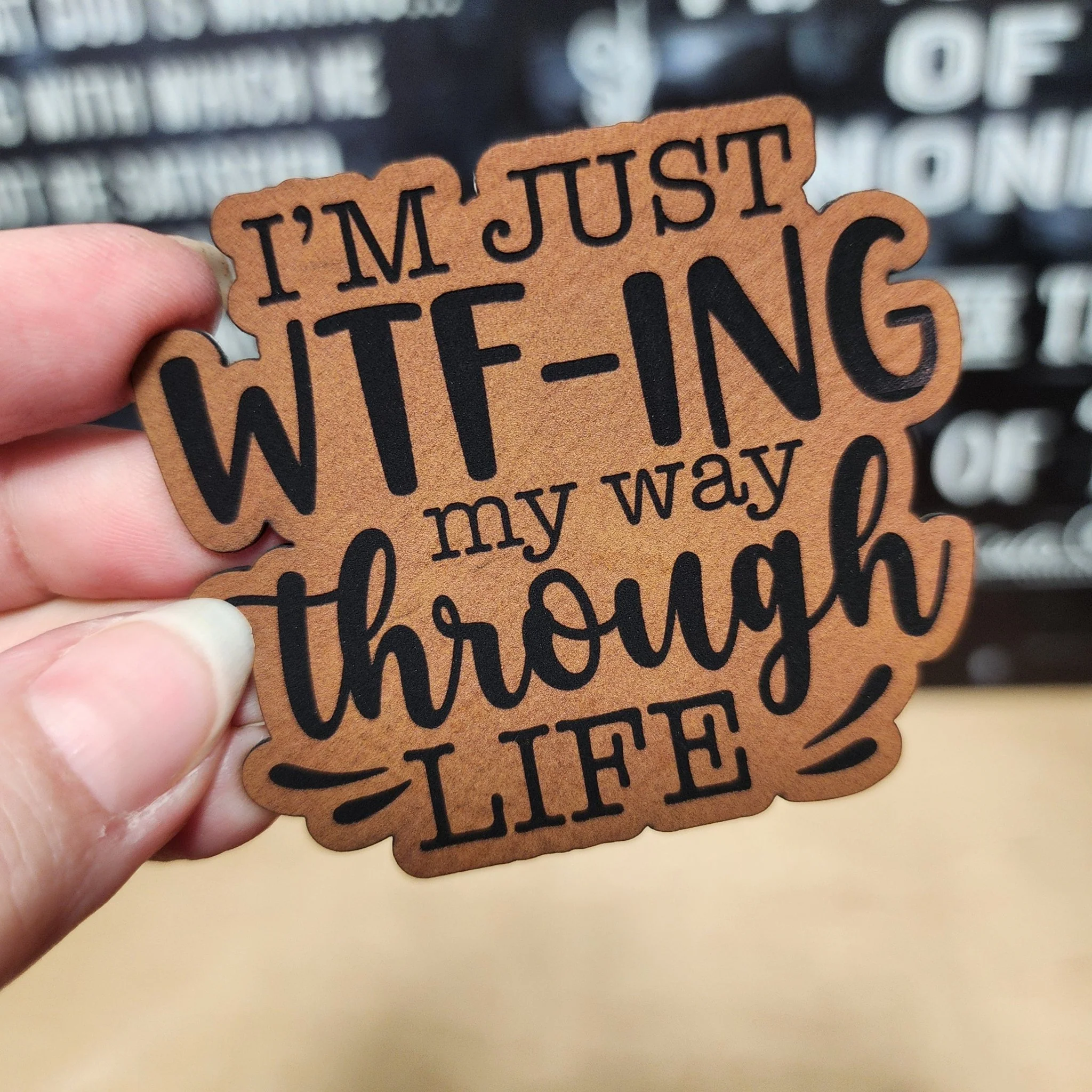WTF-ing Through Life (Rawhide) Engraved Leatherette Hat Patch - MR01